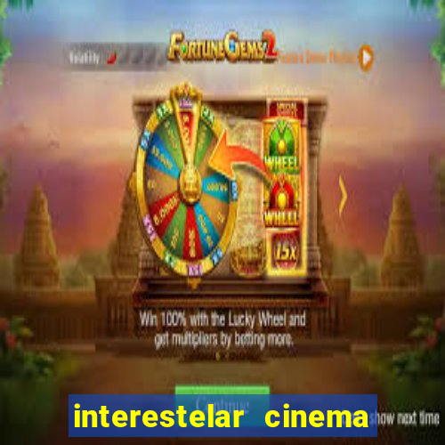 interestelar cinema 2024 cinemark